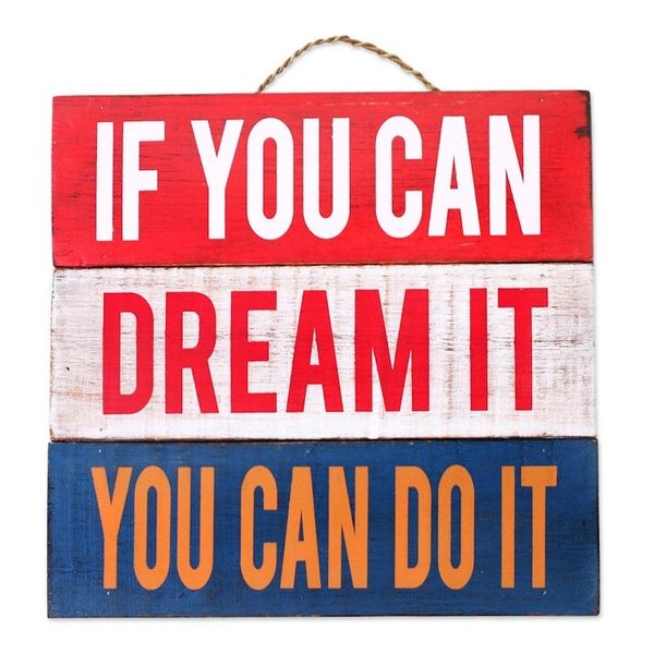 Alternate image for Painted Wood Decorative Wall Sign from Indonesia If You Can Dream It