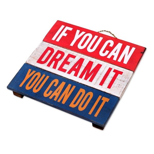 Alternate image for Painted Wood Decorative Wall Sign from Indonesia If You Can Dream It